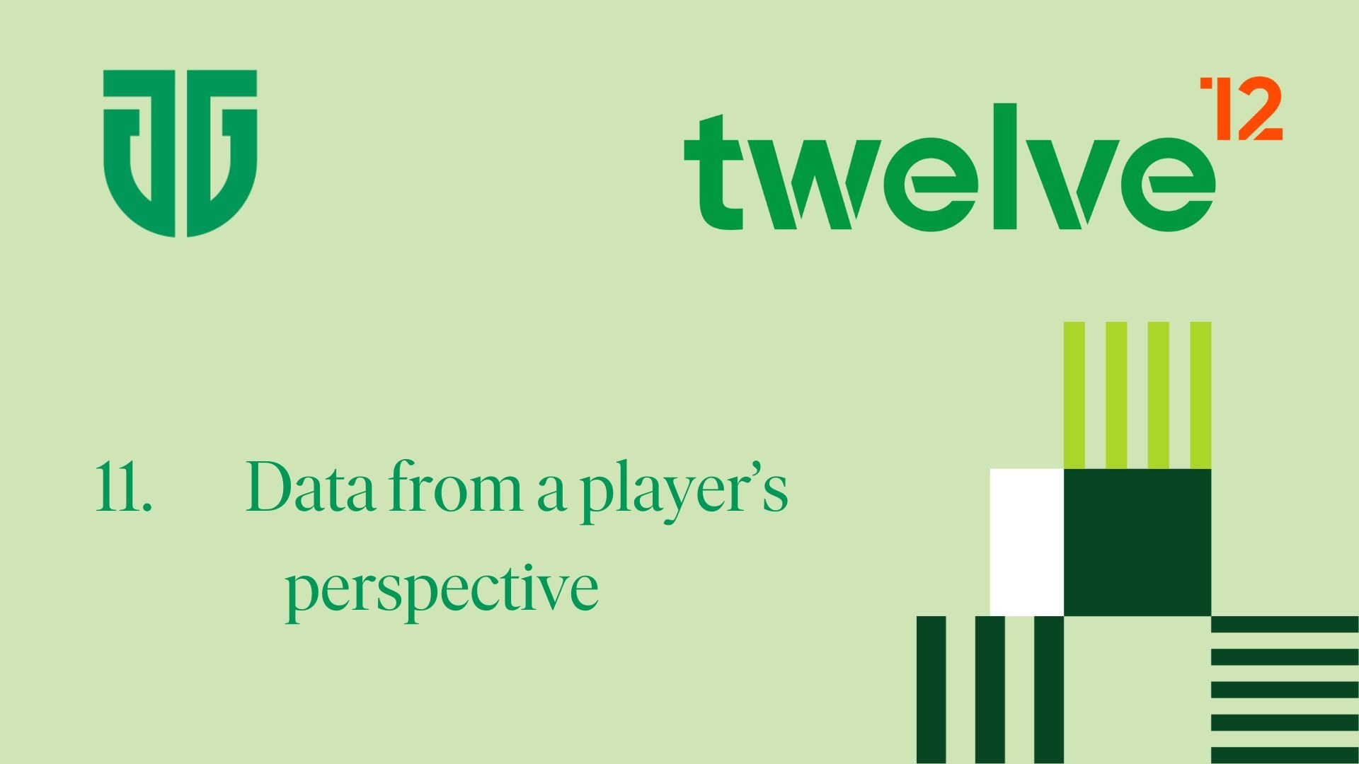 11. Data from a player’s perspective